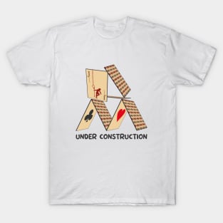 Under construction - Card house Funny deck design T-Shirt